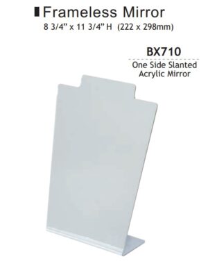 Item No. BX710**1-sided Slanted Mirror